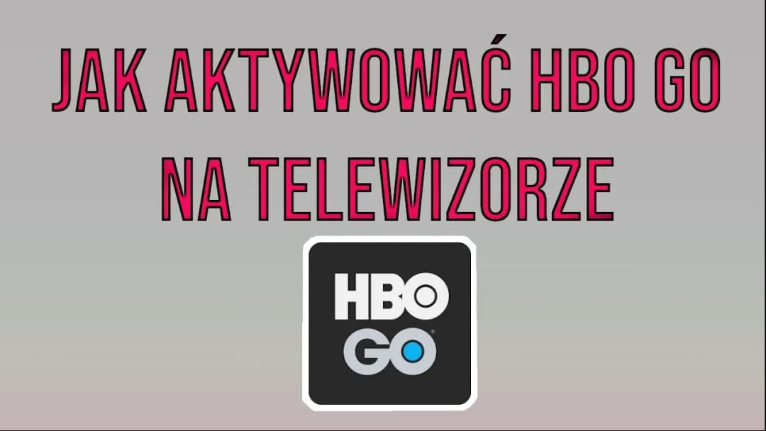 Jak włączyć HBO na telewizorze i uniknąć problemów z aktywacją
